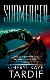 Submerged - Cheryl Kaye Tardif - 9781772233896