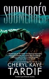 Submerges - Cheryl Kaye Tardif - 9781772233940