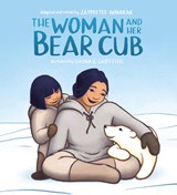 The Woman and Her Bear Cub -  - 9781772274660