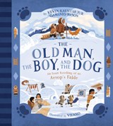 The Old Man, The Boy, and the Dog - Kevin Kaukuarjuk Qamaniq-Mason - 9781772276411