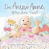 I'm Anuri Anne - Madeleine Allakariallak - 9781772276428