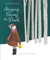 Singing Away The Dark - Caroline Woodward - 9781772290196
