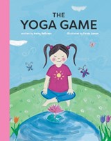 The Yoga Game - Kathy Beliveau - 9781772290660