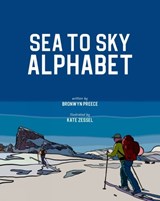 Sea to Sky Alphabet - Bronwyn Preece - 9781772291032