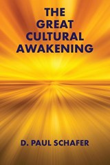 The Great Cultural Awakening - D. Paul Schafer - 9781772443165