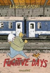 Langosh and Peppi: Fugitive Days - Veronica Post - 9781772620443