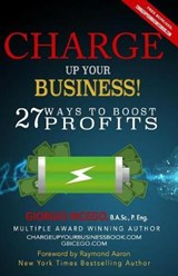 Charge Up Your Business! - Giorgio Bicego - 9781772771275