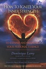 How to Ignite Your Inner Strength - LAMY,  Dominique - 9781772771831