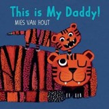 This is My Daddy! - Mies van Hout - 9781772781120