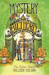The Stolen Statue: Mystery at the Biltmore #5 - Colleen Nelson - 9781772783766