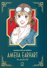 Manga Biographies: Amelia Earhart - The Amazing Pilot - masakazu Horinouchi - 9781772943733