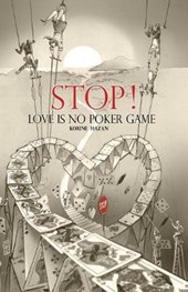 Stop! Love Is No Poker Game