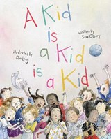 A Kid Is a Kid Is a Kid - Sara O'Leary - 9781773062501