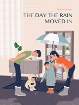 The Day the Rain Moved in - Éléonore Douspis - 9781773064819