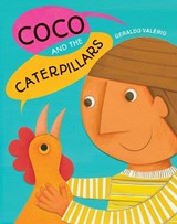 Coco and the Caterpillars - Geraldo Valério - 9781773067988