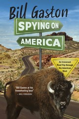 Spying on America - Bill Gaston - 9781773104652