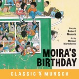 Moira's Birthday - Robert Munsch - 9781773211084