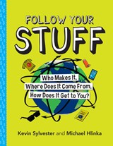 Follow Your Stuff - Kevin Sylvester ; Michael Hlinka - 9781773212548