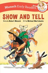 Show and Tell Early Reader - Robert Munsch - 9781773219295