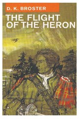 The Flight of the Heron - D K Broster - 9781773236865