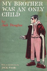 My Brother Was An Only Child - Jack Douglas - 9781773237640