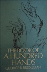 The Book of a Hundred Hands - George B Bridgman - 9781773237855