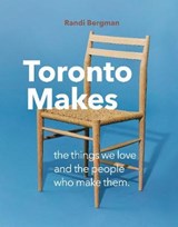Toronto Makes - BERGMAN,  Randi - 9781773270524