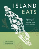 Island Eats - Dawn Postnikoff ; Joanne Sasvari - 9781773271675