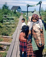 People of the Watershed - Paul Seesequasis - 9781773272603