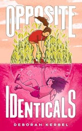Opposite Identicals - Deborah Kerbel - 9781773371115