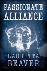 Passionate Alliance - Lauretta Beaver - 9781773543826
