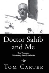 Doctor Sahib and Me - Tom Carter - 9781773548067