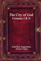 The City of God, Volumes I & II - AUGUSTINE,  Aurelius - 9781773561592