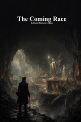 The Coming Race - Edward Bulwer Lytton Lytton - 9781773566122