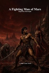 A Fighting Man of Mars - Edgar Rice Burroughs - 9781773566313