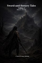 Sword-and-Sorcery Tales - Robert E Howard - 9781773566375