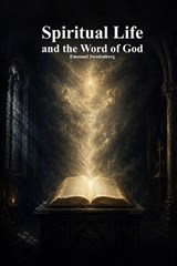 Spiritual Life and the Word of God - Emanuel Swedenborg - 9781773566399