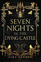 Seven Nights in the Dying Castle - Sara Dahmen - 9781773741079