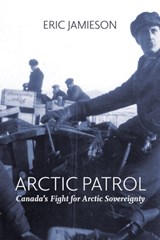 Arctic Patrol - Eric Jamieson - 9781773861333