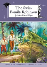 The Swiss Family Robinson - Johann David Wyss - 9781774022153