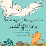 The Story of the Lemming and the Owl - Jaypeetee Arnakak - 9781774505595