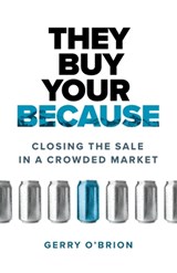 They Buy Your Because - Gerry O'Brion - 9781774584033