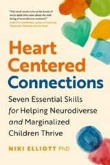 Heart-Centered Connections - Niki Elliott PhD - 9781774586822