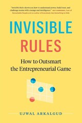 Invisible Rules - Ujwal Arkalgud - 9781774586860