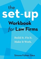 The Set-Up Workbook for Law Firms - Simone Fulmer Gaus - 9781774588031