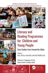 Literacy and Reading Programmes for Children and Young People: Case Studies from Around the Globe - PATRICK (POINT PLEASANT,  New Jersey, USA) Lo ; Stephanie H. S. Wu ; Andrew J. Stark ; Bradley Allard - 9781774630310