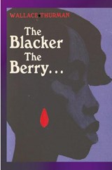 The Blacker the Berry - Wallace Thurman - 9781774641293