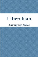 Liberalism - Ludwig von Mises - 9781774641729