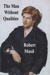 The Man Without Qualities - Robert Musil - 9781774645000