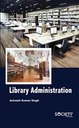 Library Administration - Avinash Kumar Singh - 9781774691922